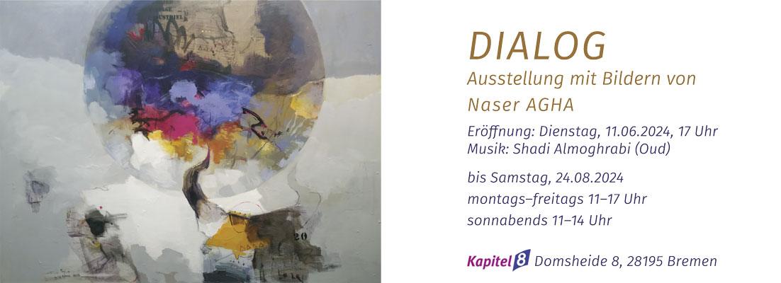 Dialog Ausstellung Naser Agha